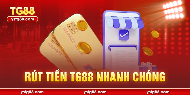 Rút tiền TG88 nhanh chóng